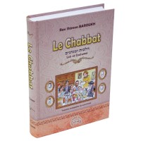 Le Chabbat - Lois et coutumes - Rav Shimon Baroukh